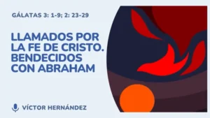 Llamados por la fe de Cristo – Culto 1 de junio