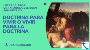 parábola del buen samaritano como ejemplo de amor práctico