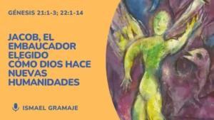 acob el embaucador elegido cómo Dios renueva