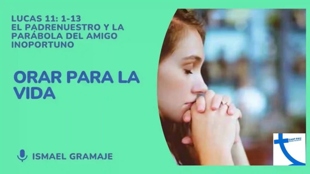 orar para la vida en Lucas 11:1-13
