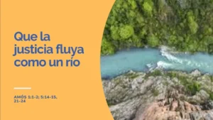 Justicia que fluye como un río