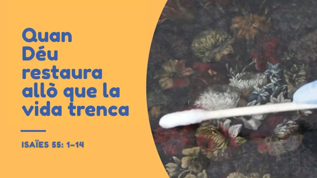 Quan Déu restaura allò que la vida trenca