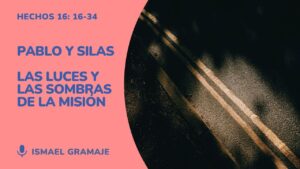Pablo y Silas. Las luces y las sombras de la misión