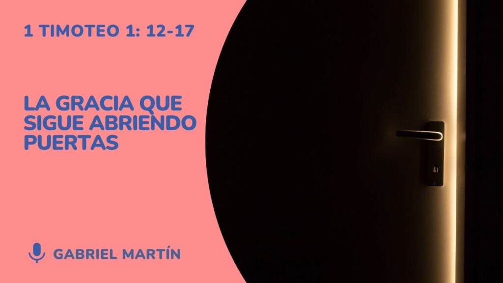 La gracia que sigue abriendo puertas