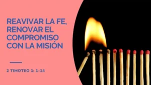 Reavivar la fe y renovar el compromiso con la misión – Església Protestant Sant Pau